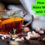 15 Great Ways to How to Make Money with Tea in 2025